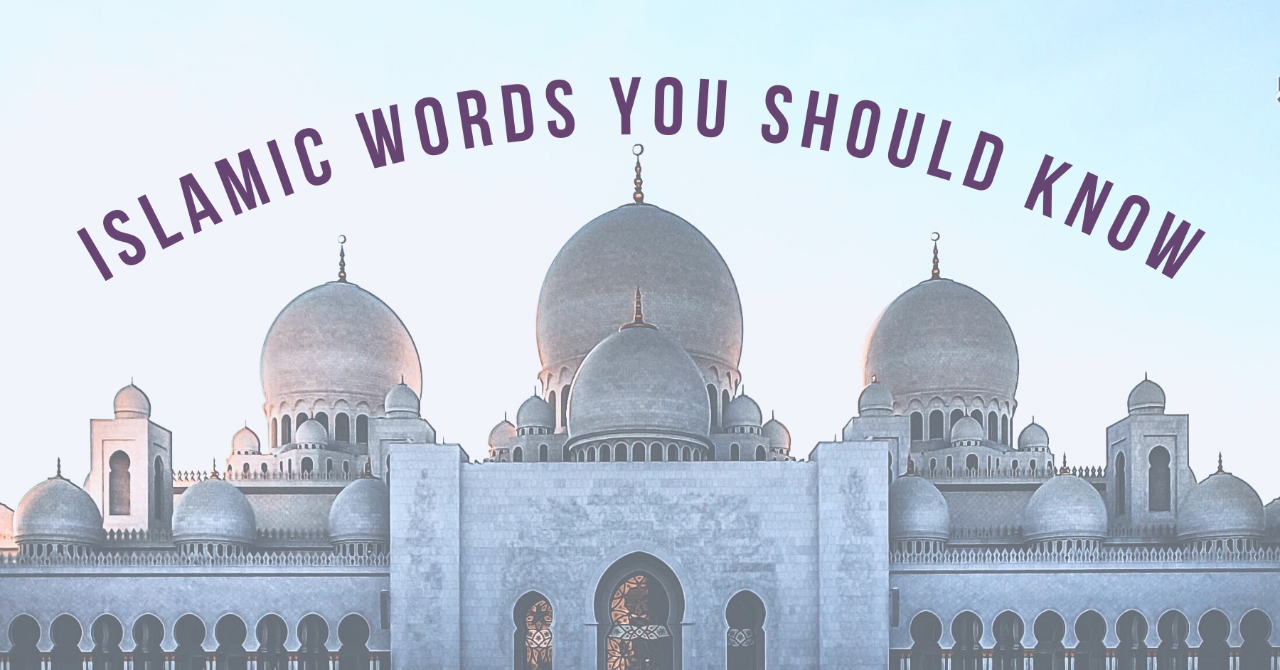 Islamic Words You Should Know