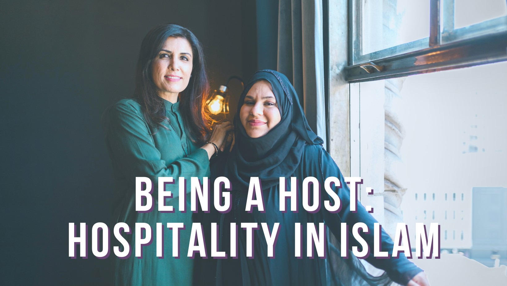Being a host: Hospitality in Islam