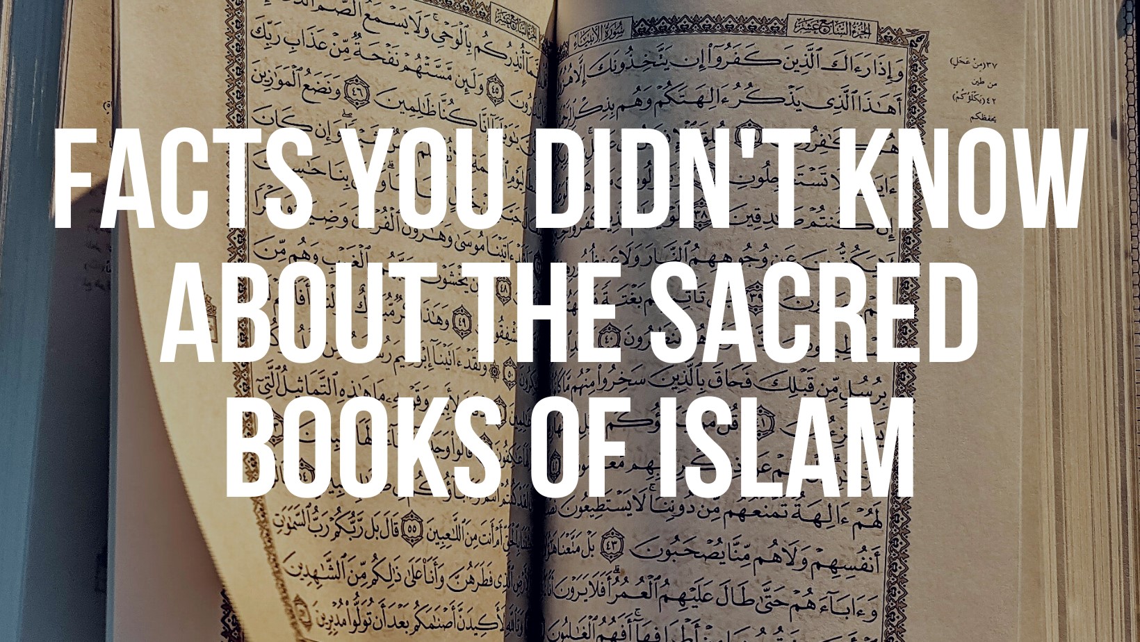 Facts you didn't know about the sacred books of Islam