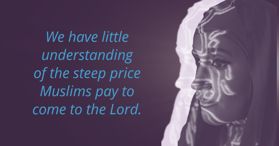 The Steep Price Muslims Pay to Come to the Lord
