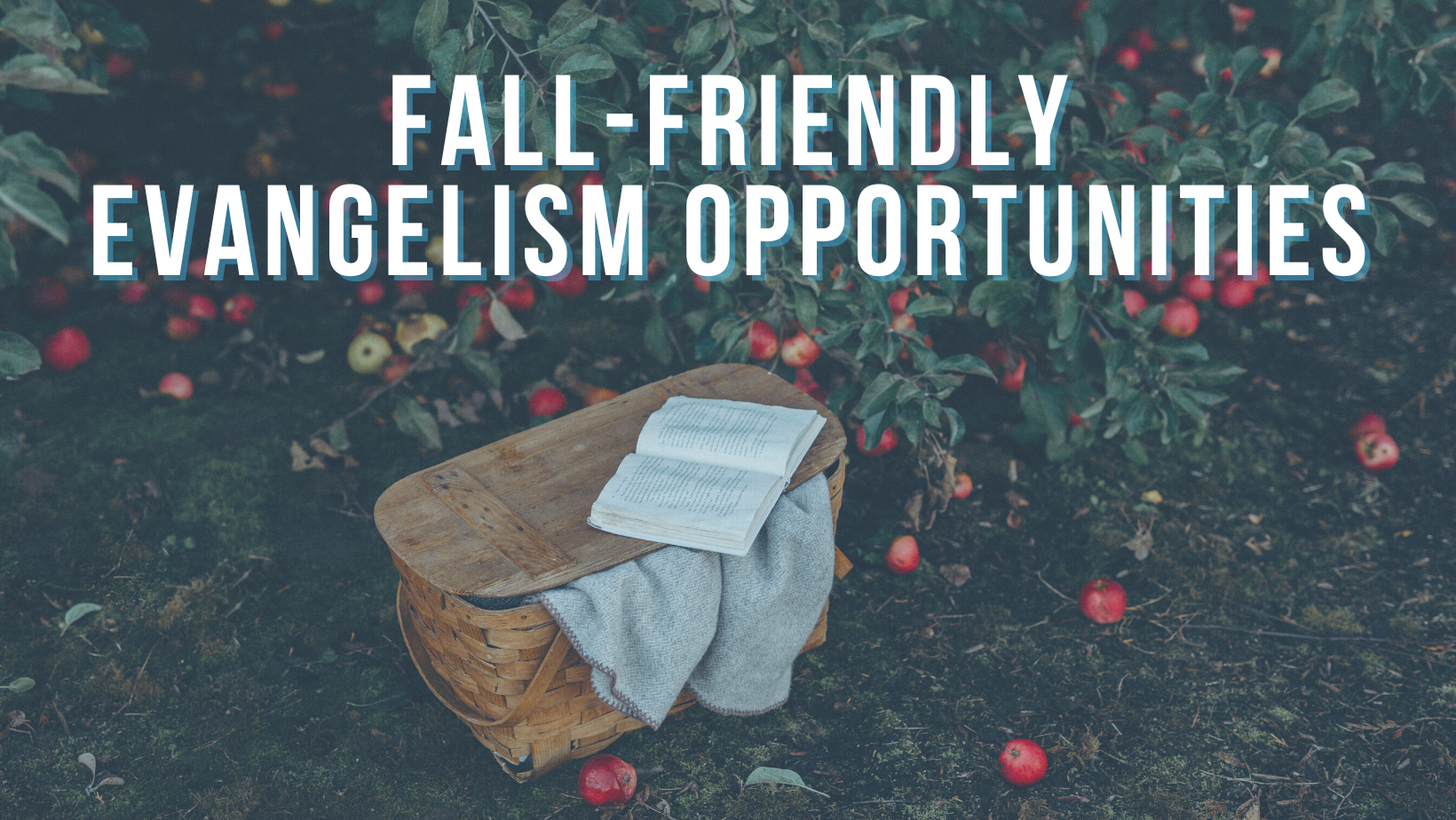 Fall-friendly evangelism opportunities