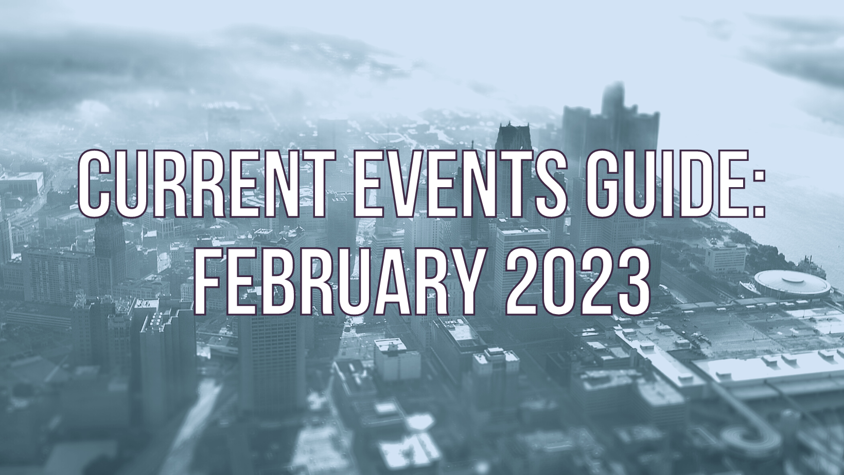 Current Events Guide: February 2023
