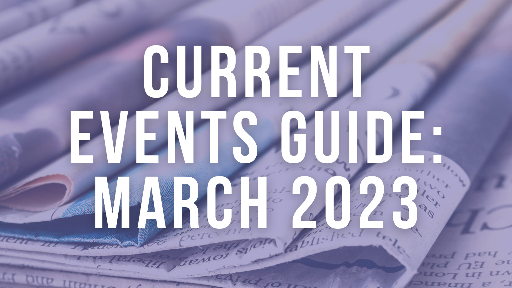 Current Events Guide: March 2023
