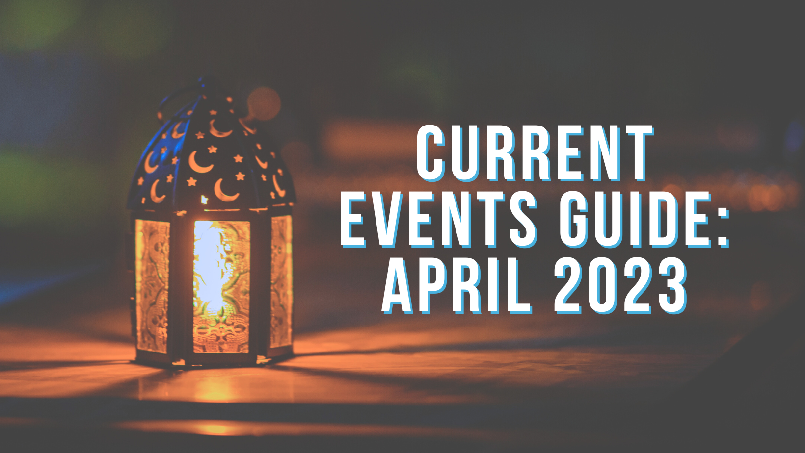 Current Events Guide: April 2023