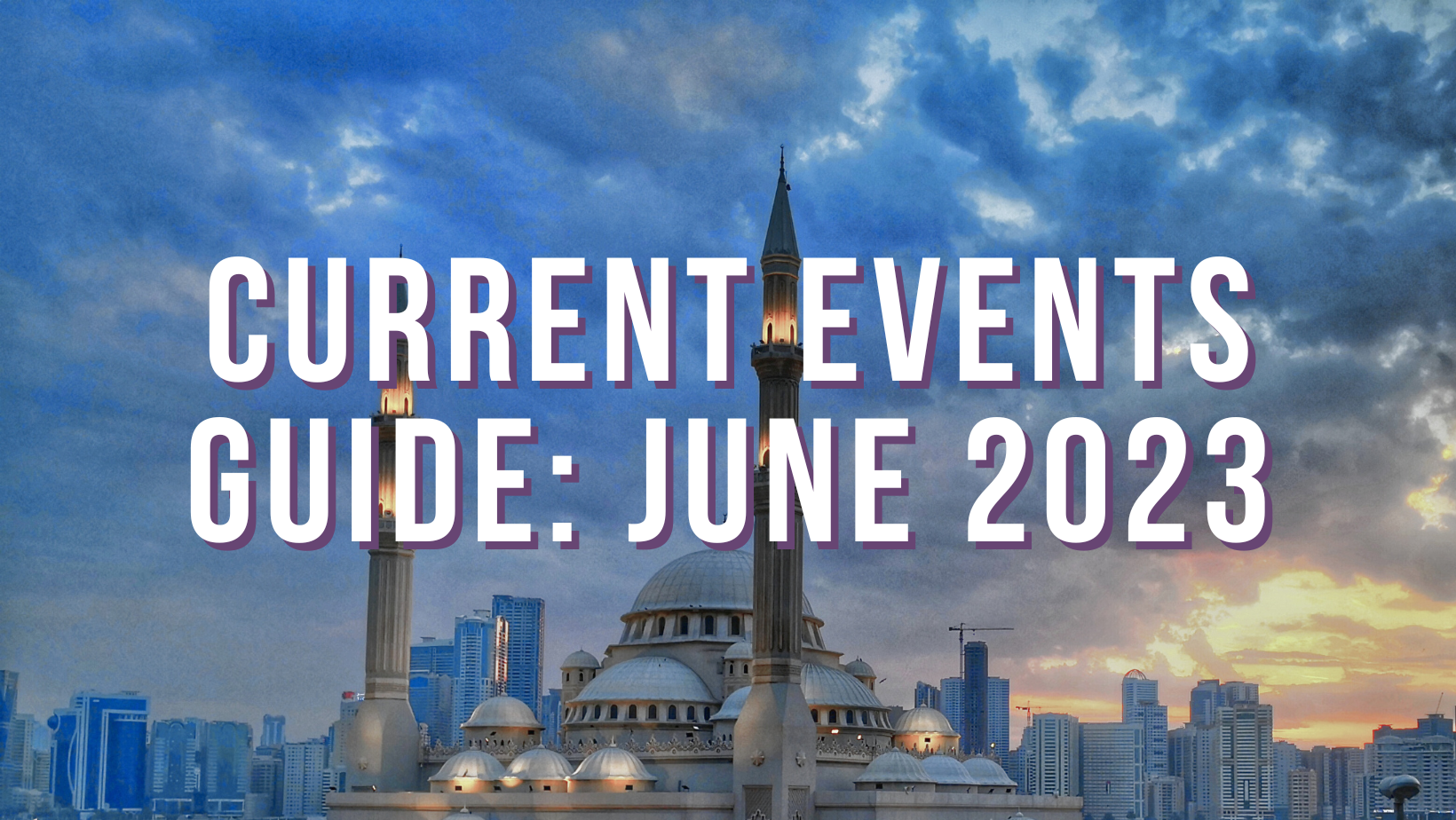 Current Events Guide: June 2023