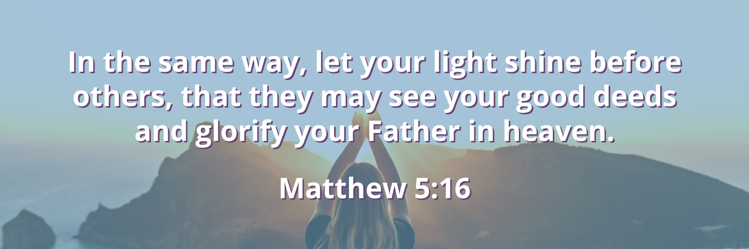 Matthew 5:16 - Woman standing hands raised in sunrise