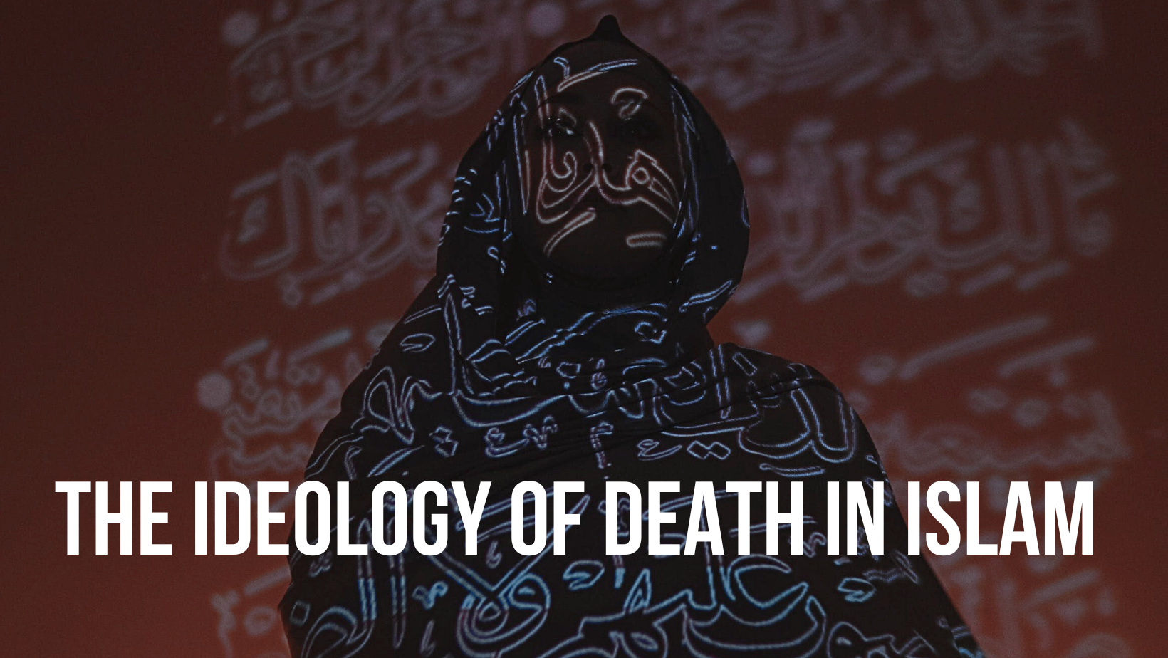 The ideology of death in Islam 